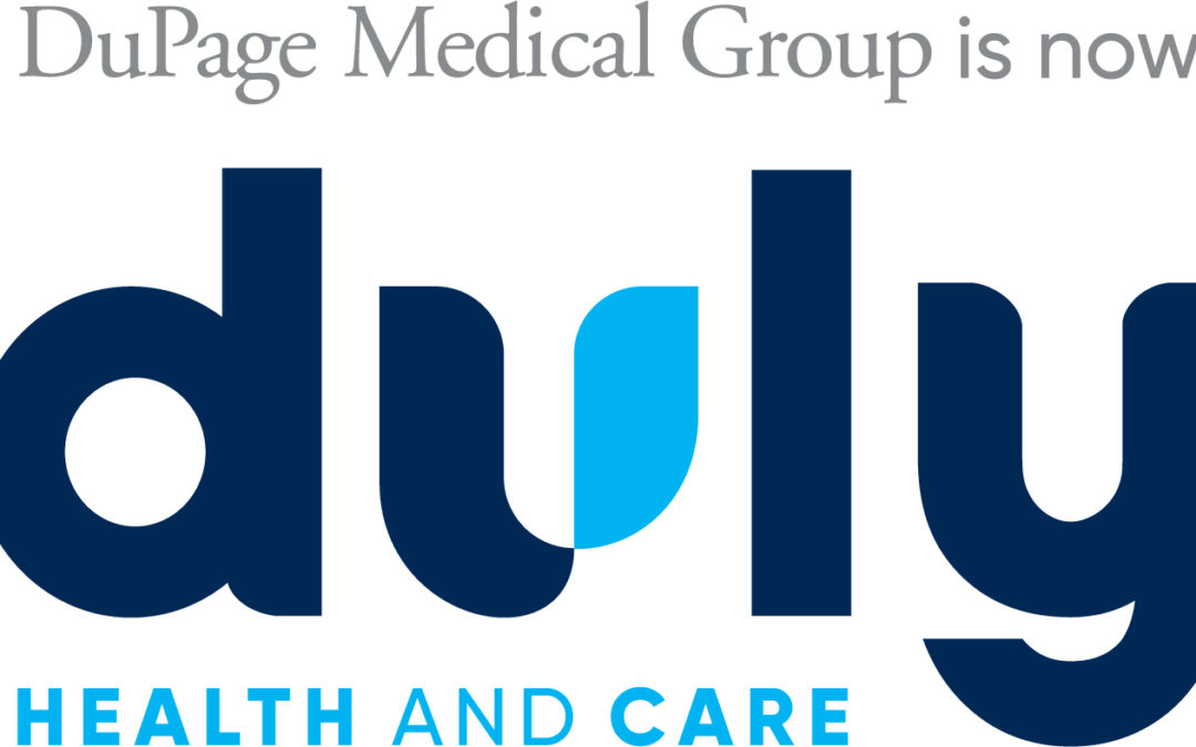 DuPage Medical Group Changes Name to Duly Health and Care