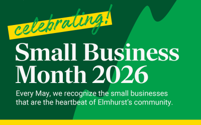 May Is Small Business Month. Here’s Why That Matters for Elmhurst and Beyond.